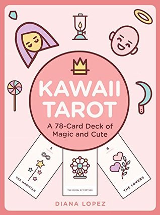 Kawaii Tarot: A 78-Card Deck of Magic and Cute